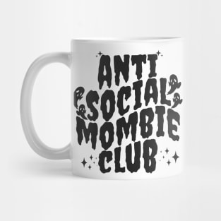 Anti Social Mombie Club Mug